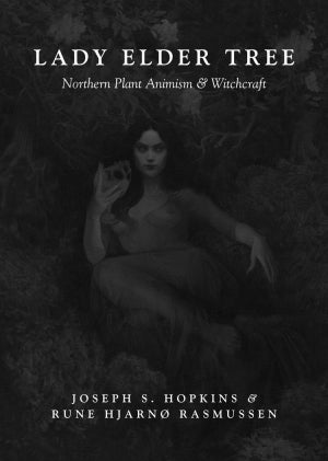Lady Elder Tree: Northern Plant Animism & Witchcraft - HYLDYR Publications